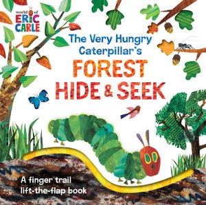 The Very Hungry Caterpillar's Forest Hide & Seek: A Finger Trail Lift-The-Flap Book image number 0