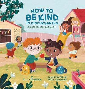 How to Be Kind in Kindergarten: A Book for Your Backpack image number 0