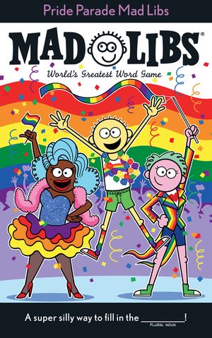 Pride Parade Mad Libs: World's Greatest Word Game image number 0