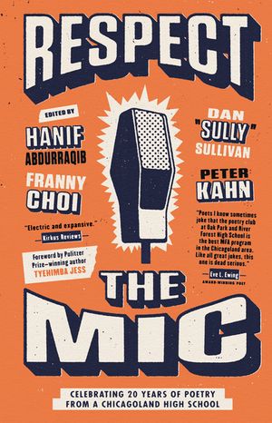 Respect the MIC: Celebrating 20 Years of Poetry from a Chicagoland High School image number 0