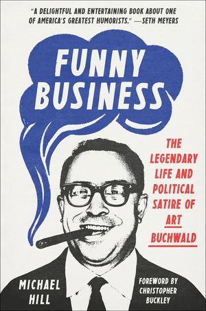 Funny Business: The Legendary Life and Political Satire of Art Buchwald image number 0
