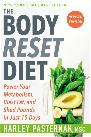 The Body Reset Diet, Revised Edition: Power Your Metabolism, Blast Fat, and Shed Pounds in Just 15 Days image number 0