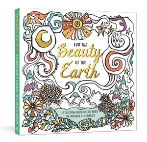 For the Beauty of the Earth: A Coloring Book to Celebrate the Wonder of Creation: A Nature Coloring Book image number 0