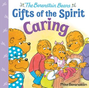 Caring (Berenstain Bears Gifts of the Spirit) image number 0