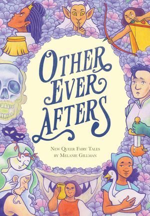 Other Ever Afters: New Queer Fairy Tales image number 0