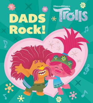Dads Rock! (DreamWorks Trolls) image number 0
