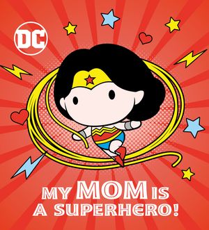 My Mom Is a Superhero! (DC Wonder Woman) image number 0