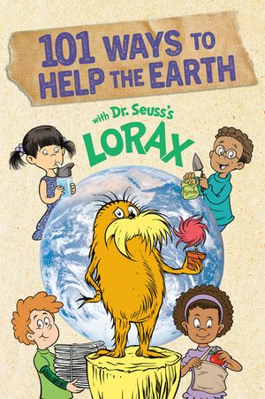 101 Ways to Help the Earth with Dr. Seuss's Lorax image number 0