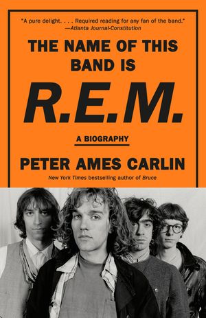 The Name of This Band Is R.E.M.: A Biography image number 0