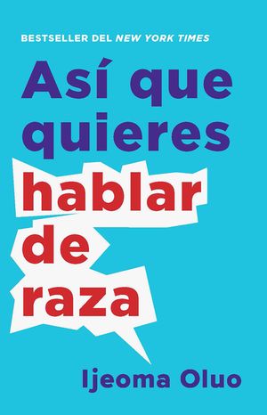 As&iacute; Que Quieres Hablar de Raza / So You Want to Talk about Race image number 0
