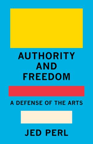 Authority and Freedom: A Defense of the Arts image number 0