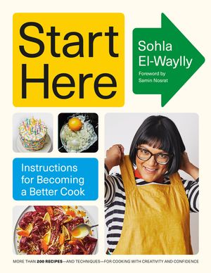 Start Here: Instructions for Becoming a Better Cook: A Cookbook image number 0