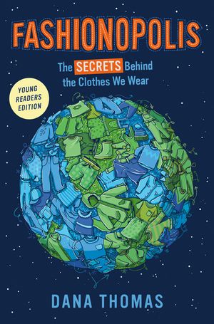 Fashionopolis (Young Readers Edition): The Secrets Behind the Clothes We Wear image number 0