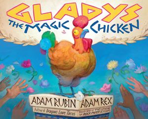 Gladys the Magic Chicken image number 0