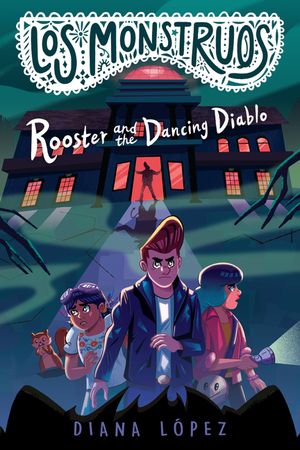Los Monstruos: Rooster and the Dancing Diablo image number 0