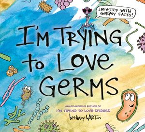 I'm Trying to Love Germs image number 0