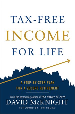 Tax-Free Income for Life: A Step-By-Step Plan for a Secure Retirement image number 0