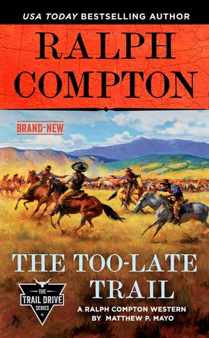Ralph Compton the Too-Late Trail image number 0