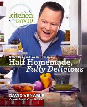 Half Homemade, Fully Delicious: An in the Kitchen with David Cookbook from Qvc's Resident Foodie image number 0