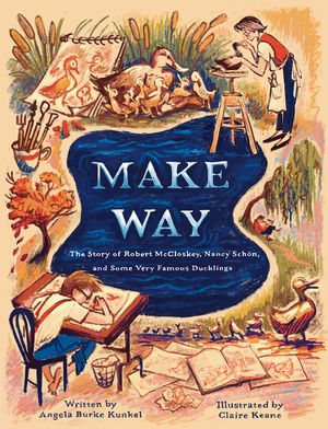 Make Way: The Story of Robert McCloskey, Nancy Sch&ouml;n, and Some Very Famous Ducklings image number 0