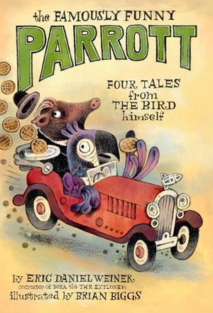 The Famously Funny Parrott: Four Tales from the Bird Himself image number 0