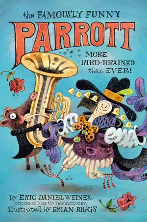 The Famously Funny Parrott: More Bird-Brained Than Ever! image number 0