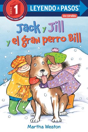 Jack Y Jill Y El Gran Perro Bill (Jack and Jill and Big Dog Bill Spanish Edition) image number 0