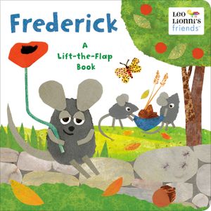 Frederick (Leo Lionni's Friends): A Lift-The-Flap Book image number 0