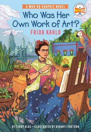 Who Was Her Own Work of Art?: Frida Kahlo: An Official Who HQ Graphic Novel image number 0