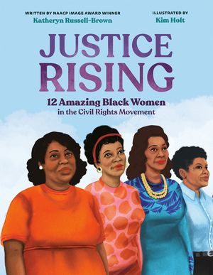 Justice Rising: 12 Amazing Black Women in the Civil Rights Movement image number 0