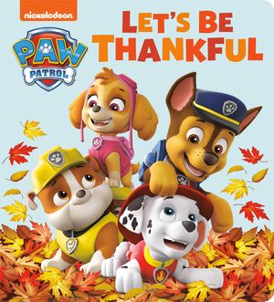 Let's Be Thankful (Paw Patrol) image number 0