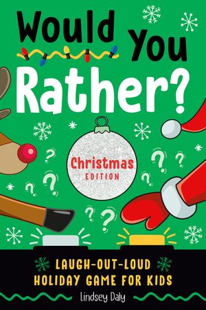 Would You Rather? Christmas Edition: Laugh-Out-Loud Holiday Game for Kids image number 0
