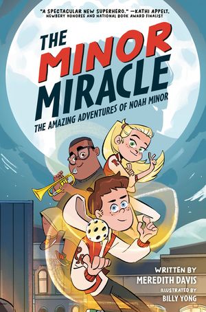 The Minor Miracle: The Amazing Adventures of Noah Minor image number 0