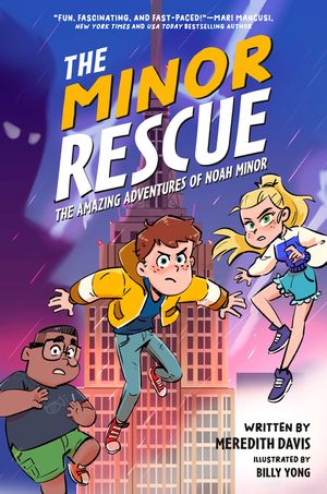The Minor Rescue: The Amazing Adventures of Noah Minor, Book 2 image number 0