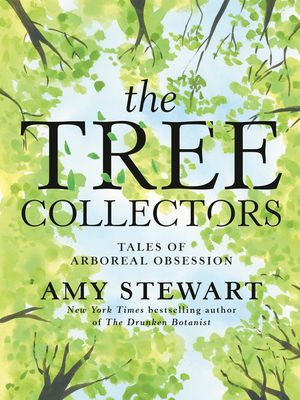 The Tree Collectors: Tales of Arboreal Obsession image number 0