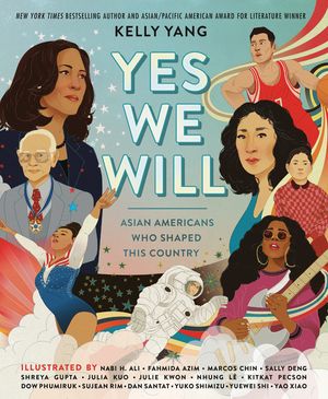 Yes We Will: Asian Americans Who Shaped Our Country image number 0