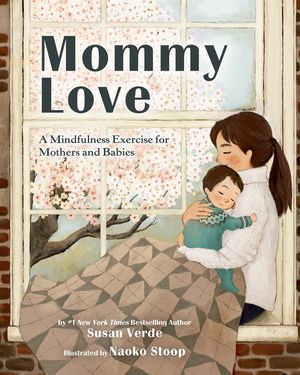 Mommy Love: A Mindfulness Exercise for Mothers and Babies image number 0