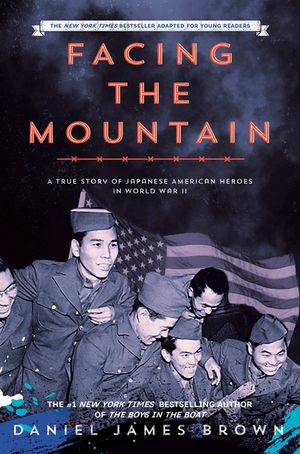 Facing the Mountain: A True Story of Japanese American Patriots in World War II image number 0