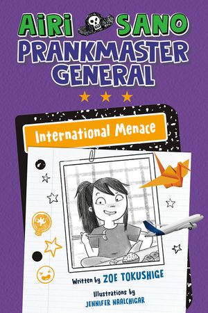 Airi Sano, Prankmaster General: International Menace image number 0