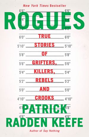 Rogues: True Stories of Grifters, Killers, Rebels and Crooks image number 0