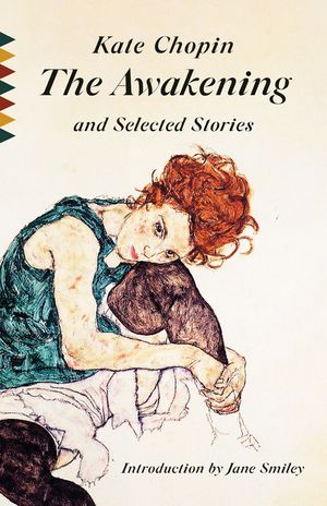 The Awakening and Selected Stories: Introduction by Jane Smiley image number 0