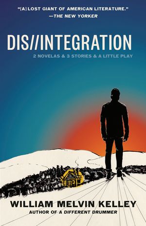 Dis//Integration: 2 Novellas & 3 Stories & a Little Play image number 0