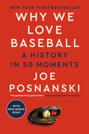 Why We Love Baseball: A History in 50 Moments image number 0