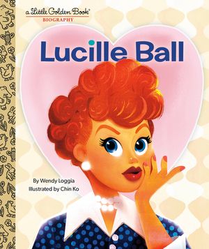 Lucille Ball: A Little Golden Book Biography image number 0
