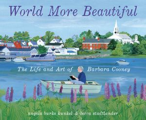 World More Beautiful: The Life and Art of Barbara Cooney image number 0