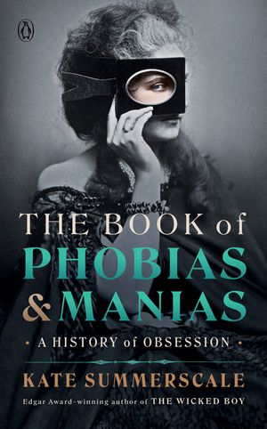 The Book of Phobias and Manias: A History of Obsession image number 0