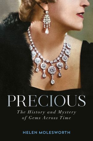 Precious: The History and Mystery of Gems Across Time image number 0