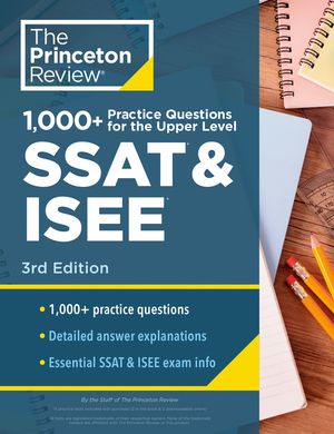 1000+ Practice Questions for the Upper Level SSAT & Isee, 3rd Edition: Extra Preparation for an Excellent Score image number 0