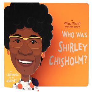 Who Was Shirley Chisholm?: A Who Was? Board Book image number 0