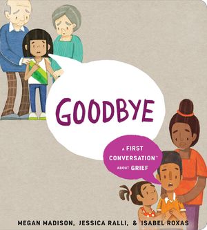 Goodbye: A First Conversation about Grief image number 0